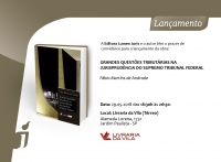 Lançamento do livro “Grandes questões tributárias na jurisprudência do Supremo Tribunal Federal”