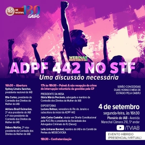 IAB debate ação proposta no Supremo para descriminalizar o aborto