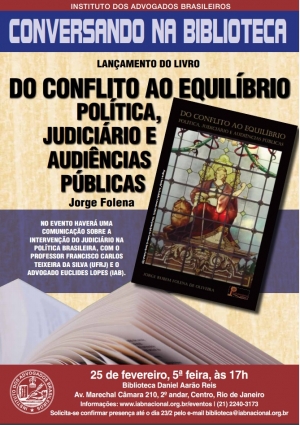 Conversando na Biblioteca - Lançamento do Livro "Do Conflito ao Equilíbrio Política, Judiciário e Audiências Públicas"