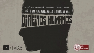 Assista ao vídeo do colóquio sobre os 70 anos da Declaração Universal dos Direitos Humanos 