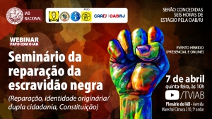 Seminário sobre a reparação da escravidão negra será realizado nesta quinta, a partir das 10h 