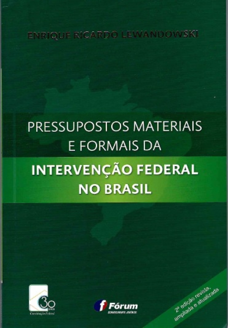 Pressupostos Materiais e Formais da Intervenção Federal no Brasil