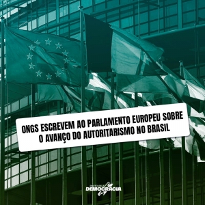 IAB e mais de 70 entidades denunciam ao Parlamento Europeu tentativa do governo de controlar ONGs 