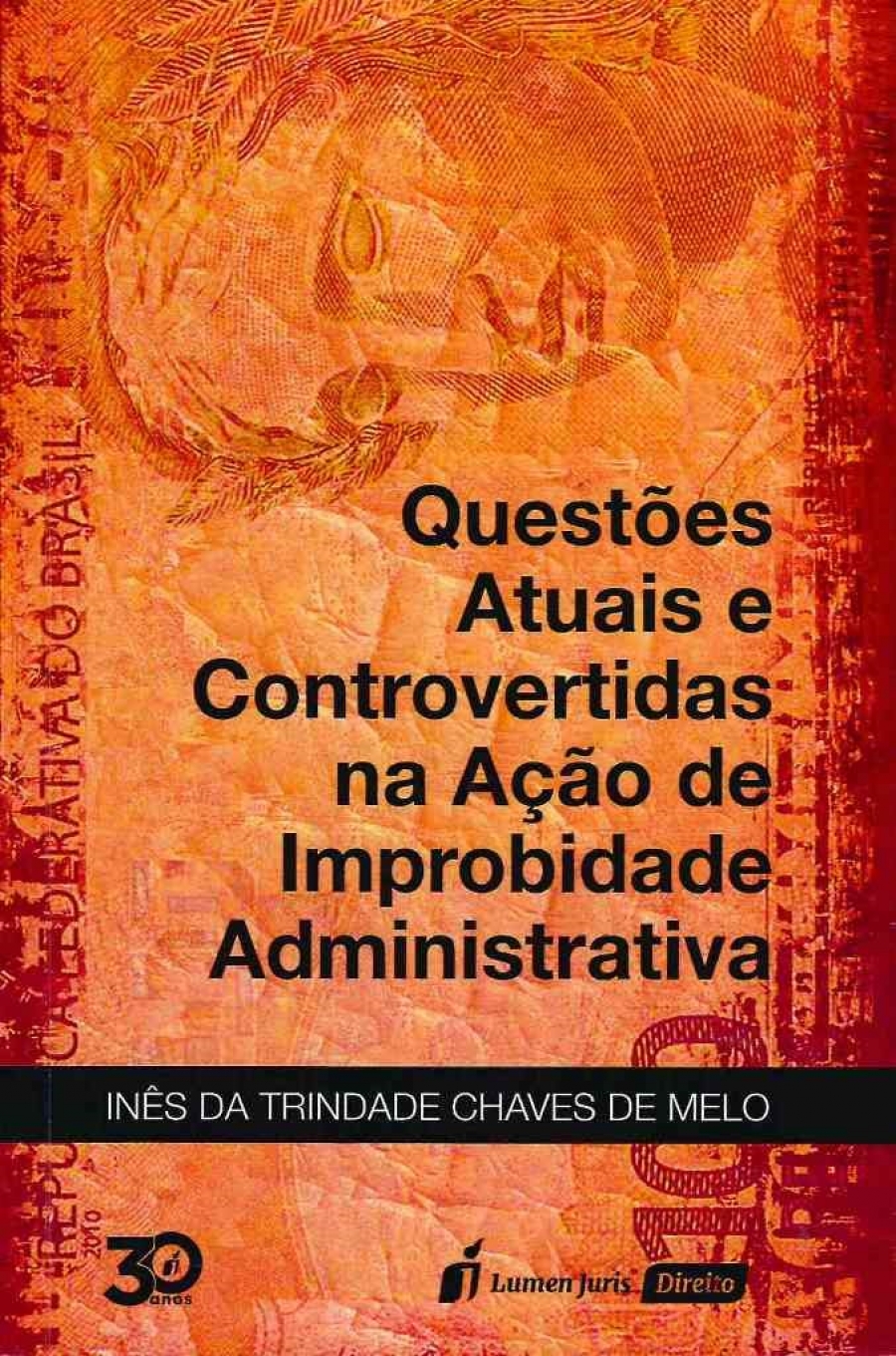 Questões atuais e controvertidas na ação de improbidade administrativa
