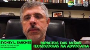 ‘A advocacia não se opõe aos avanços da tecnologia’, afirma Sydney Sanches 