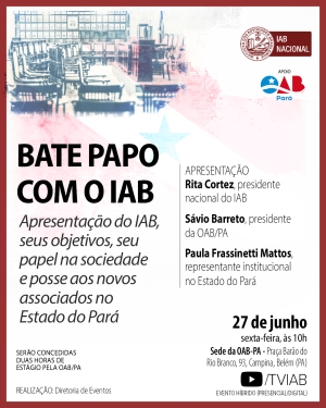 História e objetivos do IAB serão apresentados em evento no Pará, com posse de novos membros
