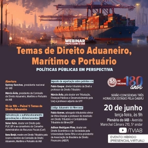 IAB promove palestra que aborda políticas públicas do Direito Aduaneiro, Marítimo e Portuário