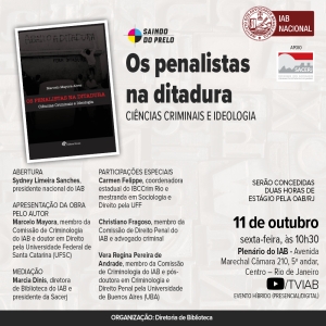 Análise dos discursos de penalistas que atuaram na ditadura é tema de livro que será lançado no IAB