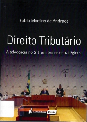 Direito Tributário - A advocacia no STF em temas estratégicos