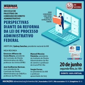 [Webinar - Papo com o IAB] XIII Ciclo de Palestras da Comissão de Direito Administrativo
