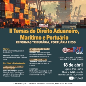 IAB promove evento para debater temas de Direito Aduaneiro, Marítimo e Portuário nesta quinta-feira