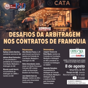 IAB - Webinar Papo com o IAB - Desafios da Arbitragem nos Contratos de Franquia