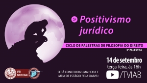 Positivismo jurídico será tema do Ciclo de Palestras de Filosofia do Direito, na terça-feira