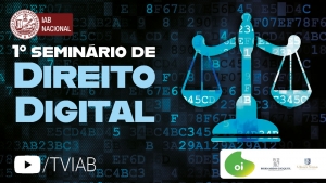 1º Seminário de Direito Digital está disponível no canal TVIAB no YouTube