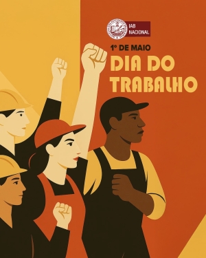 Luta pela dignidade trabalhista é meio de alcançar justiça social, diz IAB