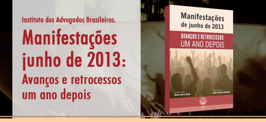 Manifestações de junho de 2013: Avanços e retrocessos um ano depois