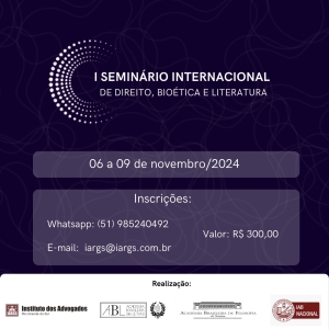 I SEMINÁRIO INTERNACIONAL DE DIREITO, BIOÉTICA E LITERATURA