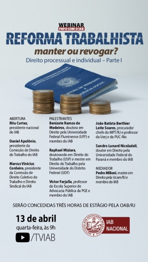 [Webinar - Papo com o IAB] Reforma Trabalhista manter ou revogar?