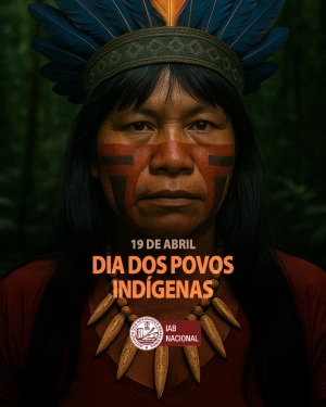 IAB reafirma compromisso com a defesa do território e das tradições indígenas